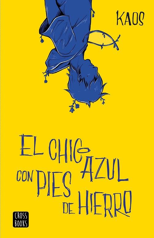 EL CHICO AZUL CON PIES DE HIERRO | 9788408204886 | KAOS | Llibreria Online de Vilafranca del Penedès | Comprar llibres en català