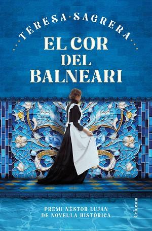 EL COR DEL BALNEARI | 9788466432184 | SAGRERA, TERESA | Llibreria Online de Vilafranca del Penedès | Comprar llibres en català