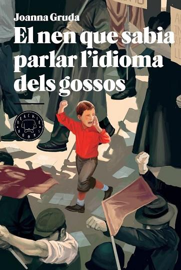 EL NEN QUE SABIA PARLAR L'IDIOMA DELS GOSSOS | 9788494258008 | GRUDA, JOANNA | Llibreria Online de Vilafranca del Penedès | Comprar llibres en català