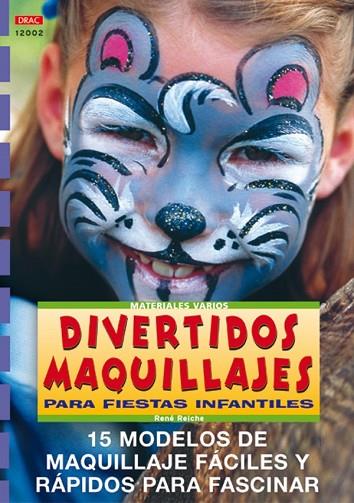 DIVERTIDOS MAQUILLAJES PARA FIESTAS INFANTILES | 9788495873378 | REICHE, RENE | Llibreria Online de Vilafranca del Penedès | Comprar llibres en català