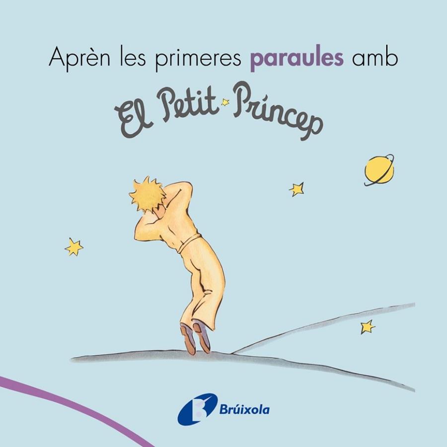 APRÈN LES PRIMERES PARAULES AMB EL PETIT PRÍNCEP | 9788499069418 | DE SAINT-EXUPÉRY, ANTOINE | Llibreria Online de Vilafranca del Penedès | Comprar llibres en català