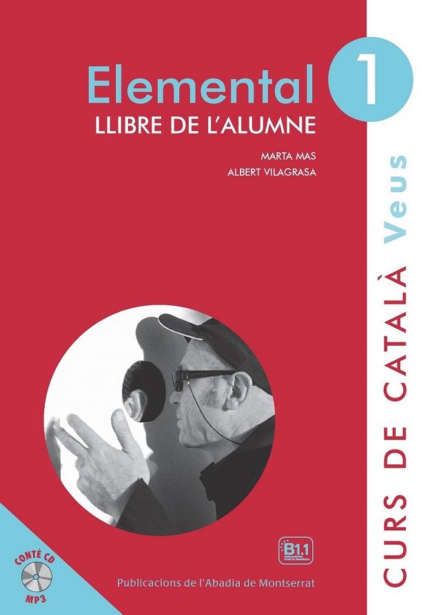 ELEMENTAL 1 CURS DE CATALA VEUS LLIBRE DE L'ALUMNE | 9788498837582 | MAS PRATS, MARTA/VILAGRASA GRANDIA, ALBERT | Llibreria Online de Vilafranca del Penedès | Comprar llibres en català