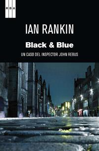 BLACK & BLUE - UN CASO DEL INSPECTOR JOHN REBUS | 9788490062043 | RANKIN, IAN | Llibreria L'Odissea - Libreria Online de Vilafranca del Penedès - Comprar libros