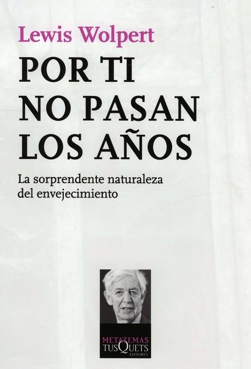 POR TI NO PASAN LOS AÑOS | 9788483834367 | WOLPERT, LEWIS | Llibreria Online de Vilafranca del Penedès | Comprar llibres en català