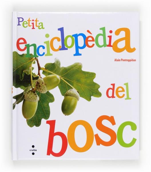 PETITA ENCICLOPEDIA DEL BOSC | 9788466132138 | PONTOPPIDAN, ALAIN | Llibreria Online de Vilafranca del Penedès | Comprar llibres en català