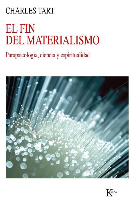 EL FIN DEL MATERIALISMO | 9788499882345 | TART, CHARLES | Llibreria Online de Vilafranca del Penedès | Comprar llibres en català