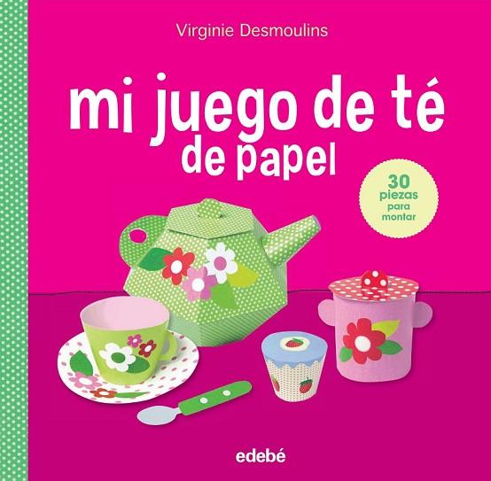 MI JUEGO DE TÉ EN PAPEL | 9788468316444 | DESMOULINS, VIRGINIE | Llibreria Online de Vilafranca del Penedès | Comprar llibres en català