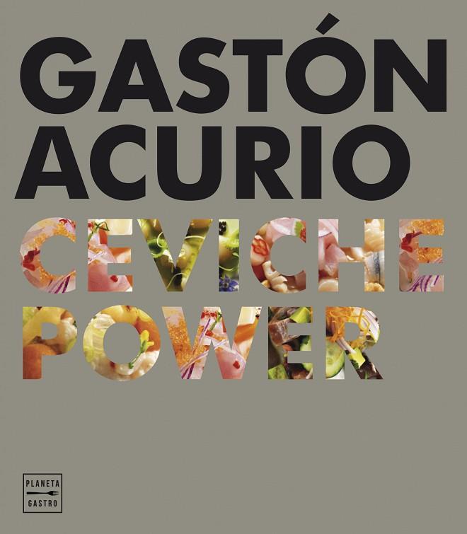 CEVICHE POWER | 9788408159575 | ACURIO, GASTÓN  | Llibreria Online de Vilafranca del Penedès | Comprar llibres en català