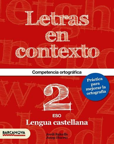 LETRAS EN CONTEXTO. CUADERNO ORTOGRAFÍA 2º ESO | 9788448939212 | BALCELLS, JORDI/HUERTO, JOSEP | Llibreria Online de Vilafranca del Penedès | Comprar llibres en català