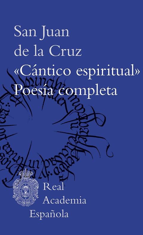 CÁNTICO ESPIRITUAL POESÍA COMPLETA | 9788467069730 | SAN JUAN DE LA CRUZ | Llibreria L'Odissea - Libreria Online de Vilafranca del Penedès - Comprar libros