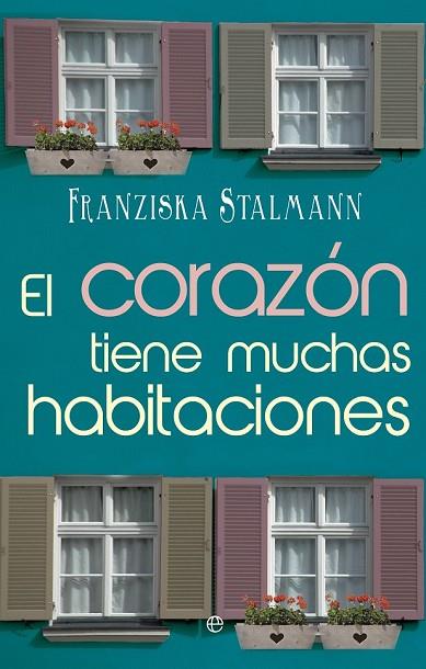 EL CORAZÓN TIENE MUCHAS HABITACIONES | 9788490601686 | STALMANN, FRANZISKA | Llibreria L'Odissea - Libreria Online de Vilafranca del Penedès - Comprar libros