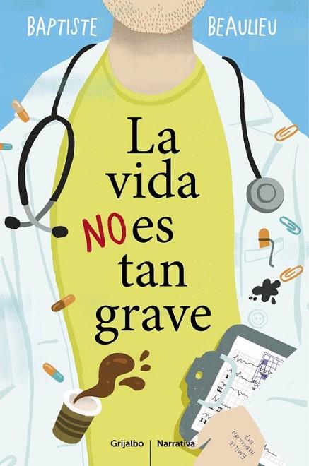 LA VIDA NO ES TAN GRAVE | 9788425353130 | BEAULIEU, BAPTISTE | Llibreria Online de Vilafranca del Penedès | Comprar llibres en català