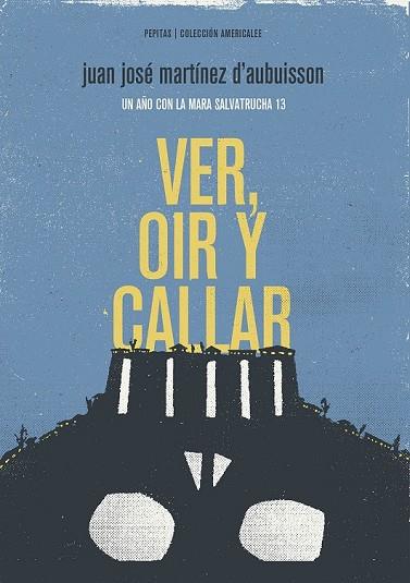 VER OÍR Y CALLAR | 9788415862444 | MARTÍNEZ D'AUBUISSON, JUAN JOSÉ | Llibreria Online de Vilafranca del Penedès | Comprar llibres en català