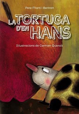 LA TORTUGA D'EN HANS | 9788448945848 | MARTÍ I BERTRAN, PERE | Llibreria Online de Vilafranca del Penedès | Comprar llibres en català