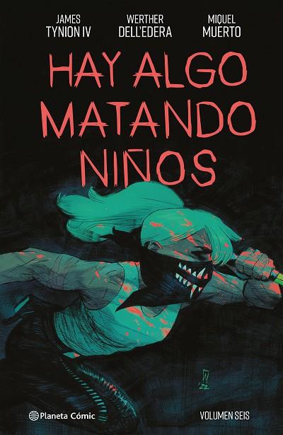 HAY ALGO MATANDO NIÑOS 6 | 9788411611114 | TYNION IV, JAMES/DELL'EDERA, WERTHER/MUERTO, MIQUEL | Llibreria Online de Vilafranca del Penedès | Comprar llibres en català