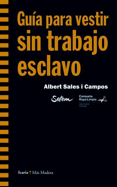 GUIA PARA VESTIR SIN TRABAJO ESCLAVO | 9788498885088 | SALES, ALBERT | Llibreria L'Odissea - Libreria Online de Vilafranca del Penedès - Comprar libros