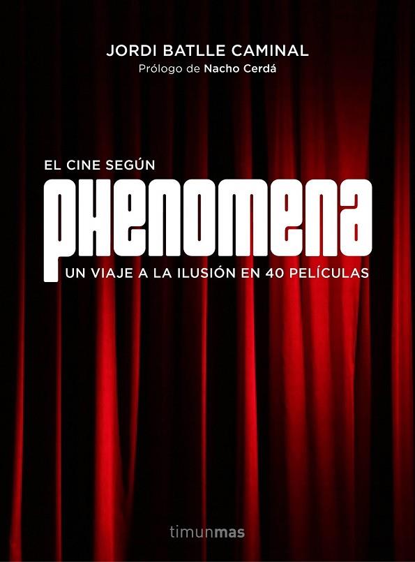 EL CINE SEGÚN PHENOMENA | 9788445002810 | BATLLE, JORDI | Llibreria Online de Vilafranca del Penedès | Comprar llibres en català