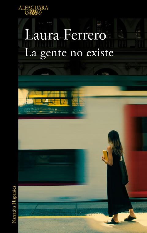 LA GENTE NO EXISTE | 9788420454641 | FERRERO, LAURA | Llibreria L'Odissea - Libreria Online de Vilafranca del Penedès - Comprar libros