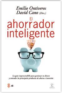 EL AHORRADOR INTELIGENTE | 9788467040425 | ONTIVEROS, EMILIO / CANO, DAVID | Llibreria L'Odissea - Libreria Online de Vilafranca del Penedès - Comprar libros