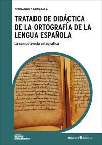 TRATADO DE DIDÁCTICA DE LA ORTOGRAFÍA DE LA LENGUA ESPAÑOLA | 9788499213897 | CARRATALÁ TERUEL, FERNANDO | Llibreria Online de Vilafranca del Penedès | Comprar llibres en català