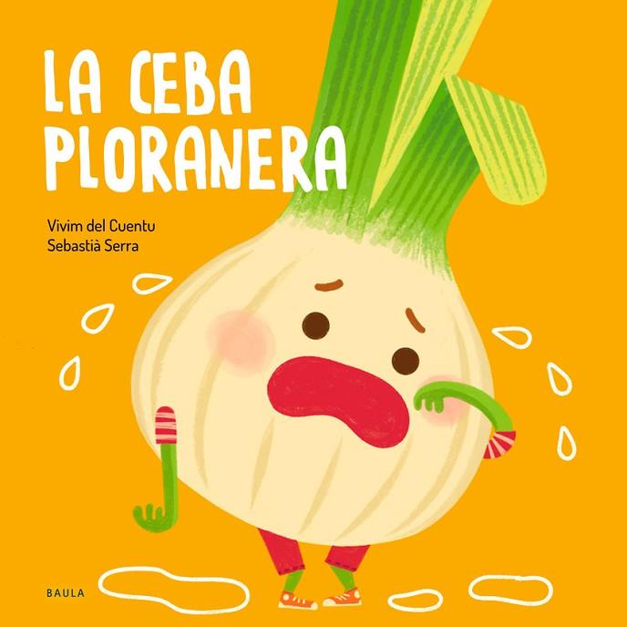 LA CEBA PLORANERA | 9788447946471 | VIVIM DEL CUENTU | Llibreria L'Odissea - Libreria Online de Vilafranca del Penedès - Comprar libros