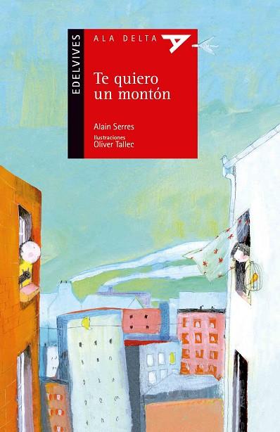 TE QUIERO UN MONTÓN | 9788414002179 | SERRES, ALAIN | Llibreria Online de Vilafranca del Penedès | Comprar llibres en català