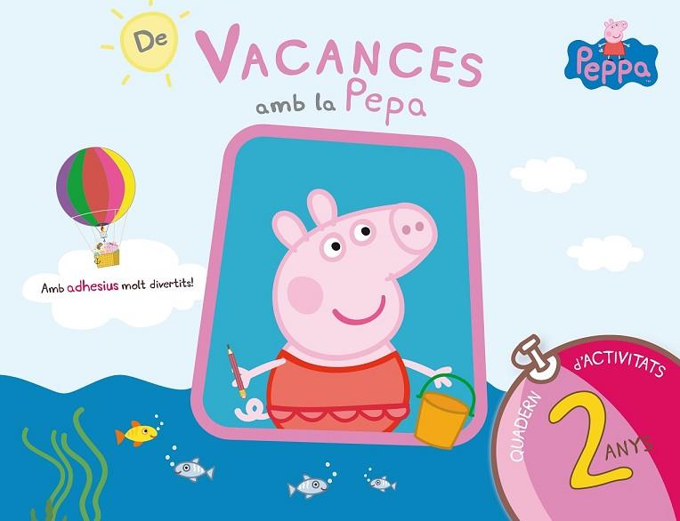 PEPA PIG DE VACANCES AMB LA PEPA 2 ANYS | 9788437200682 | AA. VV. | Llibreria Online de Vilafranca del Penedès | Comprar llibres en català