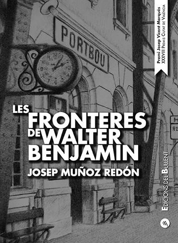 LES FRONTERES DE WALTER BENJAMIN | 9788499042459 | MUÑOZ REDÓN, JOSEP | Llibreria L'Odissea - Libreria Online de Vilafranca del Penedès - Comprar libros