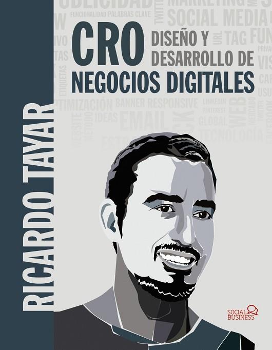 CRO DISEÑO Y DESARROLLO DE NEGOCIOS DIGITALES | 9788441539570 | TAYAR LÓPEZ, RICARDO | Llibreria Online de Vilafranca del Penedès | Comprar llibres en català