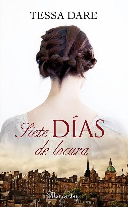 SIETE DÍAS DE LOCURA | 9788483655252 | DARE, TESSA | Llibreria Online de Vilafranca del Penedès | Comprar llibres en català