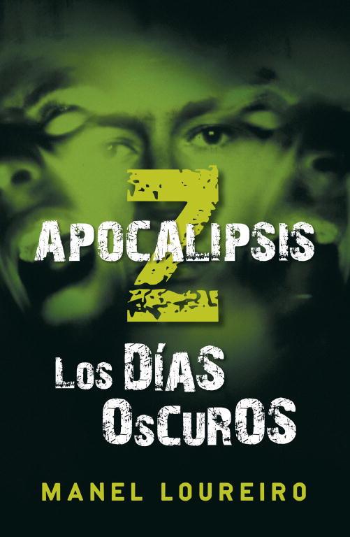 APOCALIPSIS Z LOS DIAS OSCUROS | 9788401337406 | LOUREIRO, MANUEL | Llibreria Online de Vilafranca del Penedès | Comprar llibres en català