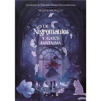 DE NIGROMANTES Y GATOS FANTASMA | 9788419305176 | MORILLO, MARTA | Llibreria Online de Vilafranca del Penedès | Comprar llibres en català