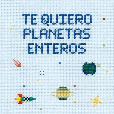 TE QUIERO PLANETAS ENTEROS | 9788408200796 | GARRIDO, MARTA/CAYERO, JULEN | Llibreria Online de Vilafranca del Penedès | Comprar llibres en català