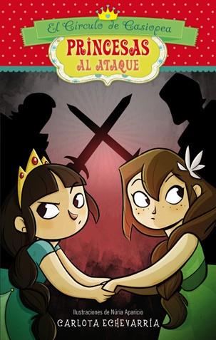 EL CÍRCULO DE CASIOPEA 4 PRINCESAS AL ATAQUE | 9788424653354 | ECHEVARRÍA, CARLOTA | Llibreria Online de Vilafranca del Penedès | Comprar llibres en català