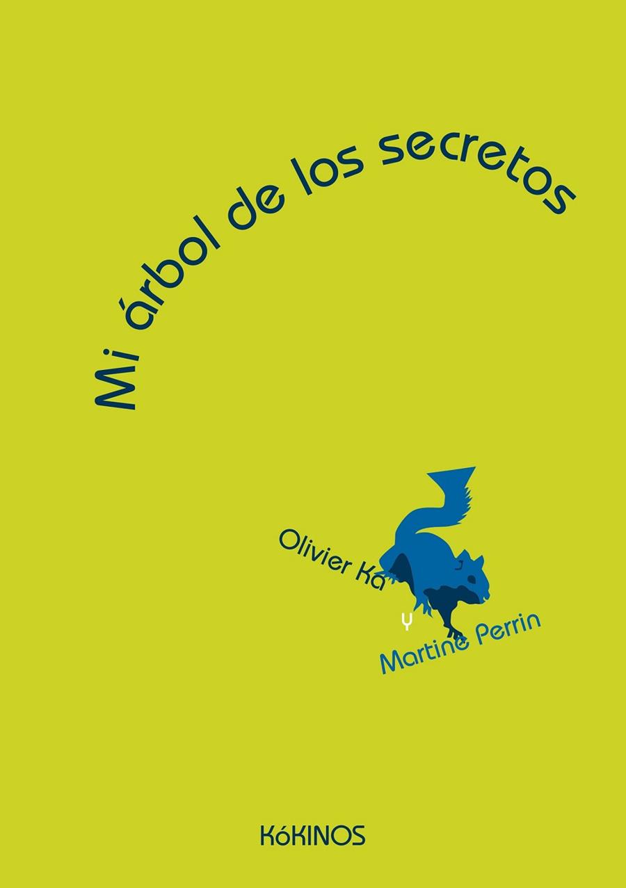 MI ÁRBOL DE LOS SECRETOS | 9788416126040 | KA, OLIVIER | Llibreria Online de Vilafranca del Penedès | Comprar llibres en català