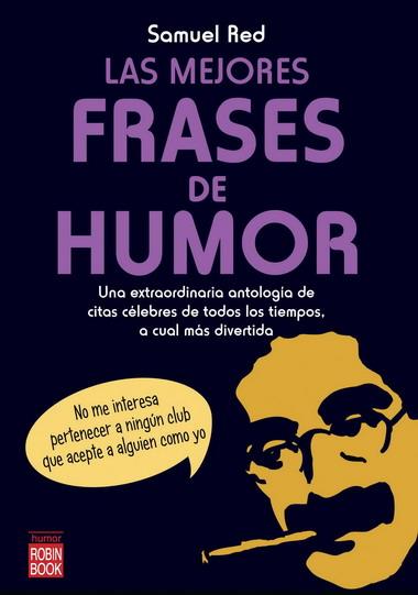 LAS MEJORES FRASES DE HUMOR | 9788499170992 | RED, SAMUEL | Llibreria Online de Vilafranca del Penedès | Comprar llibres en català