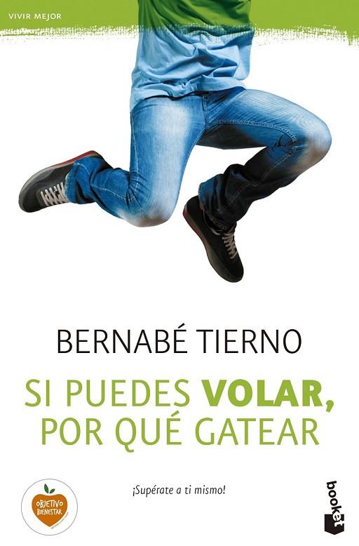 SI PUEDES VOLAR POR QUÉ GATEAR | 9788499985145 | TIERNO, BERNABE | Llibreria L'Odissea - Libreria Online de Vilafranca del Penedès - Comprar libros