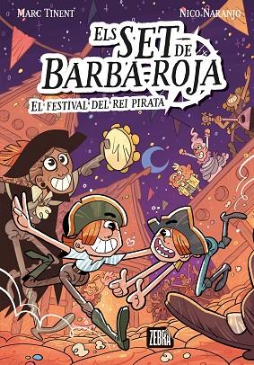 ELS SET DE BARBA-ROJA 2 EL FESTIVAL DEL REI PIRATA | 9788410302037 | TINENT, MARC/NARANJO, NICO | Llibreria Online de Vilafranca del Penedès | Comprar llibres en català