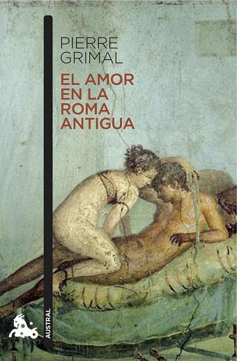 EL AMOR EN LA ROMA ANTIGUA | 9788408171782 | GRIMAL, PIERRE | Llibreria Online de Vilafranca del Penedès | Comprar llibres en català