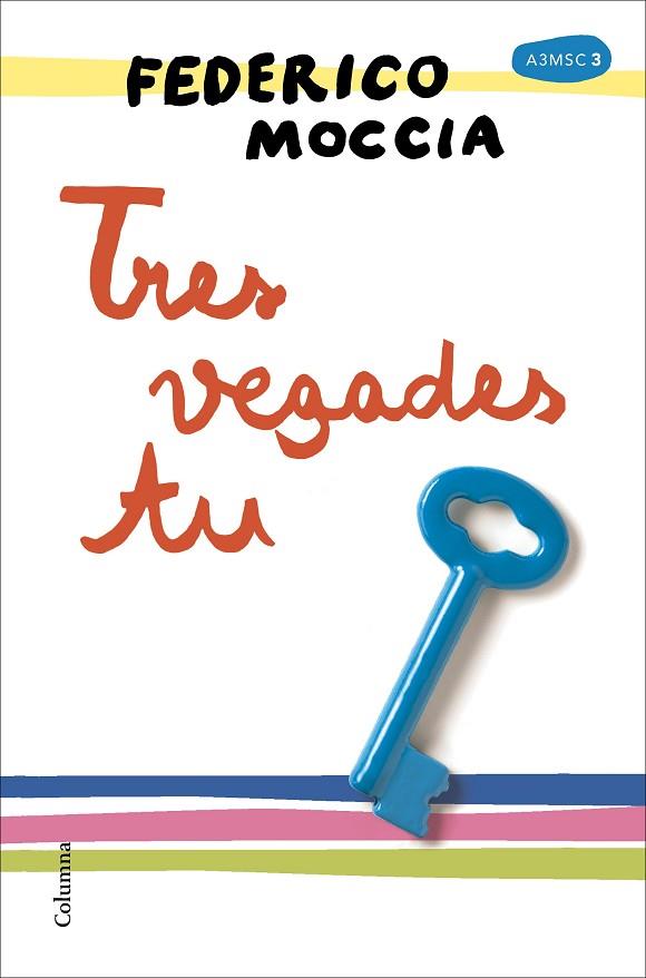 TRES VEGADES TU | 9788466422055 | MOCCIA, FEDERICO  | Llibreria L'Odissea - Libreria Online de Vilafranca del Penedès - Comprar libros