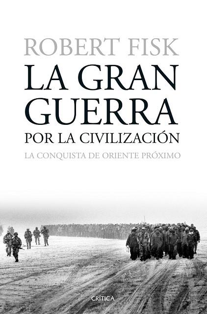 LA GRAN GUERRA POR LA CIVILIZACIÓN | 9788498928730 | FISK, ROBERT | Llibreria L'Odissea - Libreria Online de Vilafranca del Penedès - Comprar libros