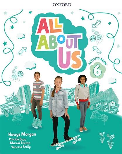 ALL ABOUT US 6. ACTIVITY BOOK PACK | 9780194562270 | MORGAN, HAWYS/REILLY, VANESSA/BAZO, PLÁCIDO/PEÑATE, MARCOS | Llibreria Online de Vilafranca del Penedès | Comprar llibres en català