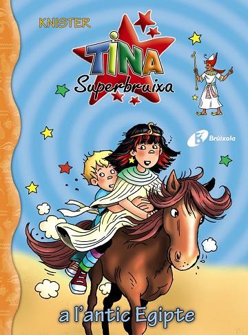 TINA SUPERBRUIXA 27 TINA SUPERBRUIXA A L'ANTIC EGIPTE | 9788413492049 | KNISTER | Llibreria Online de Vilafranca del Penedès | Comprar llibres en català