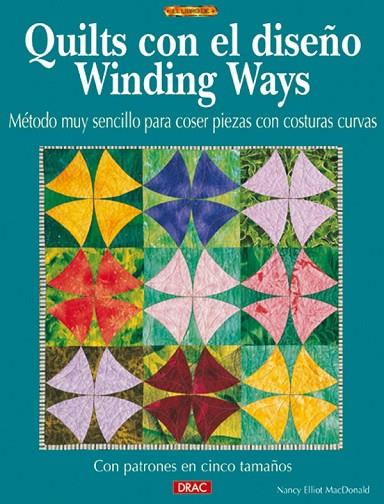 EL LIBRO DE QUILTS CON EL DISEÑO WINDING WAYS | 9788496365605 | MACDONALD, ELLIOT | Llibreria L'Odissea - Libreria Online de Vilafranca del Penedès - Comprar libros