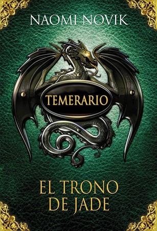 TEMERARIO 2 EL TRONO DE JADE | 9788420406657 | NOVIK, NAOMI | Llibreria Online de Vilafranca del Penedès | Comprar llibres en català