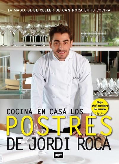 COCINA EN CASA LOS POSTRES DE JORDI ROCA | 9788416245277 | ROCA, JORDI | Llibreria Online de Vilafranca del Penedès | Comprar llibres en català