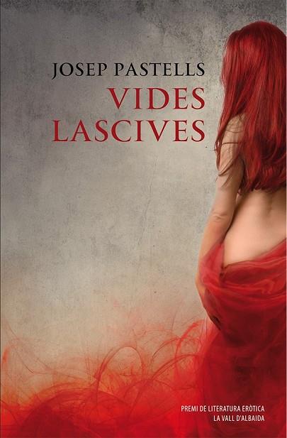 VIDES LASCIVES | 9788490261309 | PASTELLS MASCORT, JOSEP | Llibreria Online de Vilafranca del Penedès | Comprar llibres en català