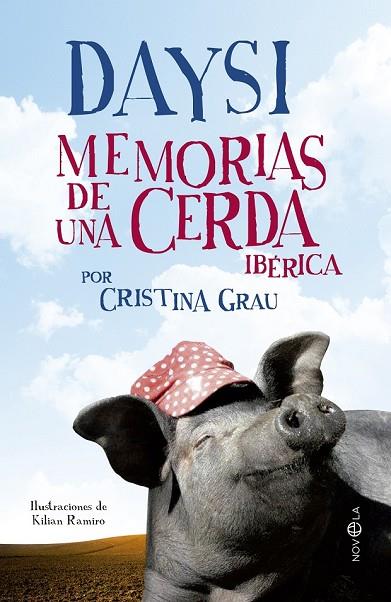 DAYSI MEMORIAS DE UNA CERDA IBÉRICA | 9788490600528 | GRAU, CRISTINA | Llibreria Online de Vilafranca del Penedès | Comprar llibres en català