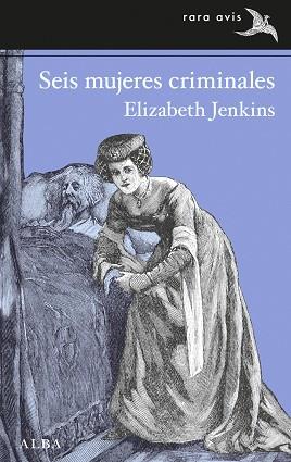 SEIS MUJERES CRIMINALES | 9788411780919 | JENKINS, ELIZABETH | Llibreria Online de Vilafranca del Penedès | Comprar llibres en català