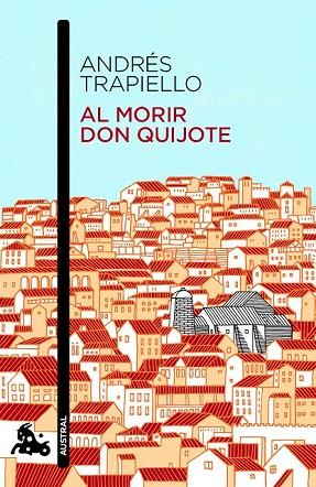 AL MORIR DON QUIJOTE | 9788423348640 | TRAPIELLO, ANDRES | Llibreria L'Odissea - Libreria Online de Vilafranca del Penedès - Comprar libros